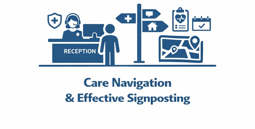 Care navigation and effective signposting