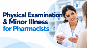 Minor Illness and Physical Exam for Pharmacists